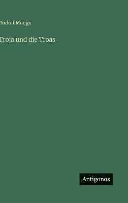Troja und die Troas - Rudolf Menge - cover