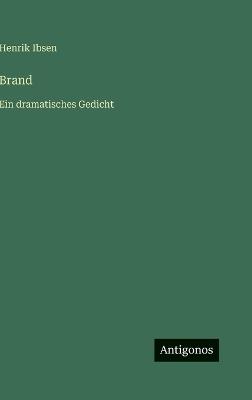 Brand: Ein dramatisches Gedicht - Henrik Ibsen - cover