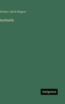 Aesthetik - Johann Jakob Wagner - cover