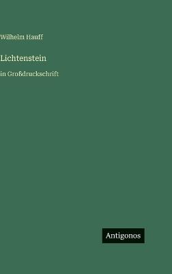 Lichtenstein: in Großdruckschrift - Wilhelm Hauff - cover
