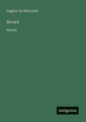 Ricord: Ricord - Eugène de Mirecourt - cover
