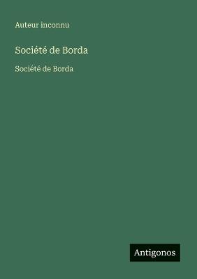 Société de Borda: Société de Borda - Auteur Inconnu - cover