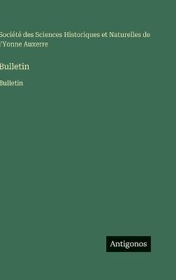 Bulletin: Bulletin - Société Des Sciences Historiques - cover