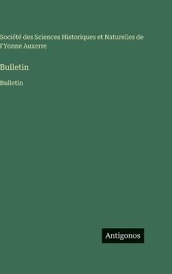 Bulletin: Bulletin - Société Des Sciences Historiques - cover