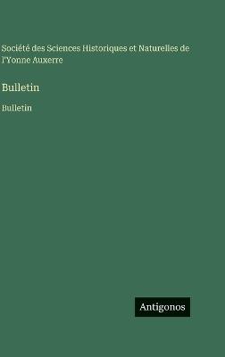 Bulletin: Bulletin - Société Des Sciences Historiques - cover