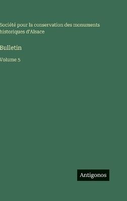 Bulletin: Volume 5 - Société Pour La Conservation - cover