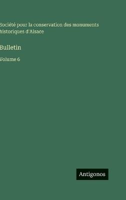 Bulletin: Volume 6 - Société Pour La Conservation - cover