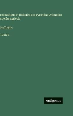 Bulletin: Tome 3 - Société Agricole - cover