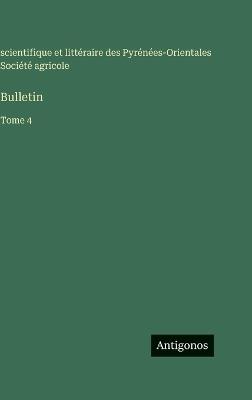 Bulletin: Tome 4 - Société Agricole - cover