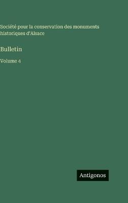 Bulletin: Volume 4 - Société Pour La Conservation - cover
