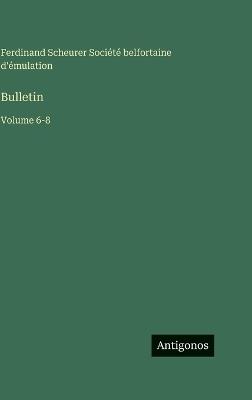 Bulletin: Volume 6-8 - Ferdinand Scheurer - cover