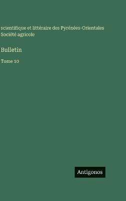 Bulletin: Tome 10 - Société Agricole - cover