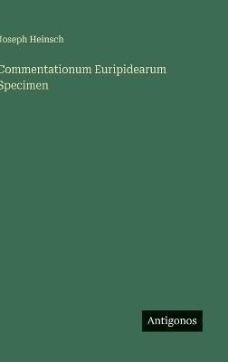 Commentationum Euripidearum Specimen - Joseph Heinsch - cover