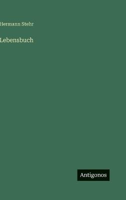 Lebensbuch - Hermann Stehr - cover