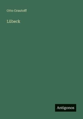 Lübeck - Otto Grautoff - cover