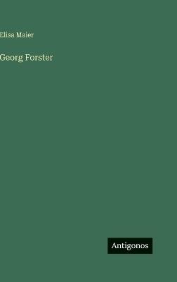 Georg Forster - Elisa Maier - cover