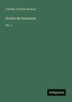 Noites de Insomnia: No. 2 - Camillo Castello Branco - cover
