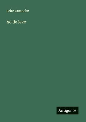 Ao de leve - Brito Camacho - cover