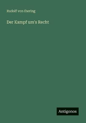 Der Kampf um's Recht - Rudolf Von Ihering - cover