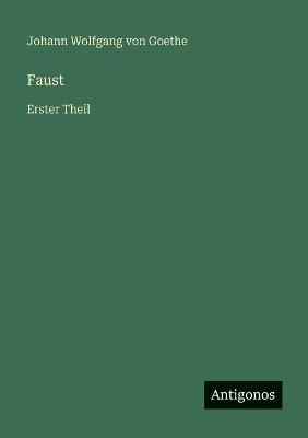 Faust: Erster Theil - J Goethe - cover