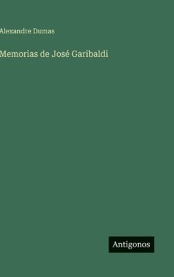 Memorias de José Garibaldi - Alexandre Dumas - cover