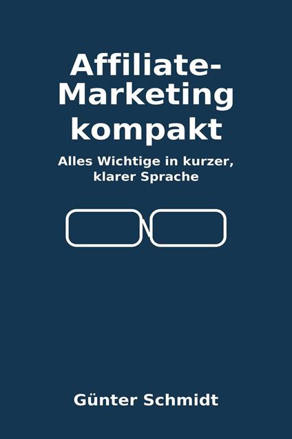 Affiliate-Marketing kompakt