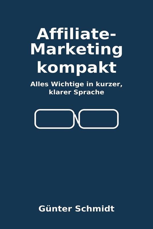 Affiliate-Marketing kompakt