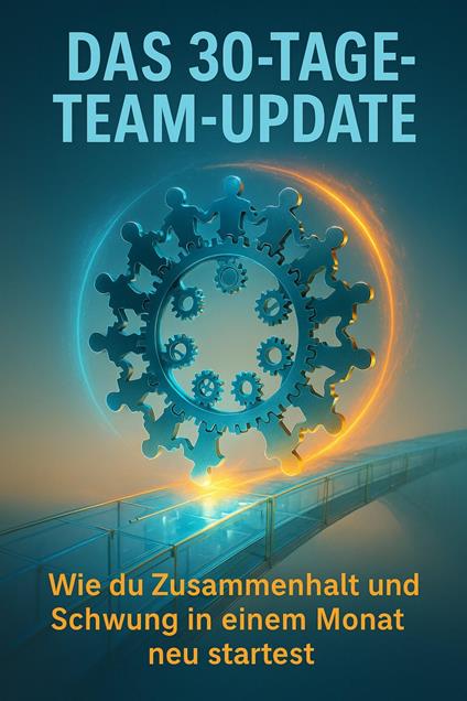Das 30-Tage-Team-Update