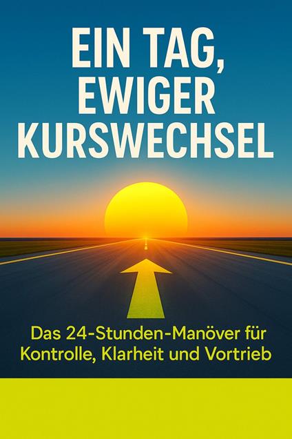 Ein Tag, ewiger Kurswechsel