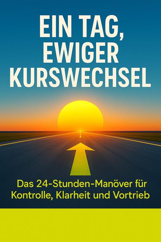 Ein Tag, ewiger Kurswechsel