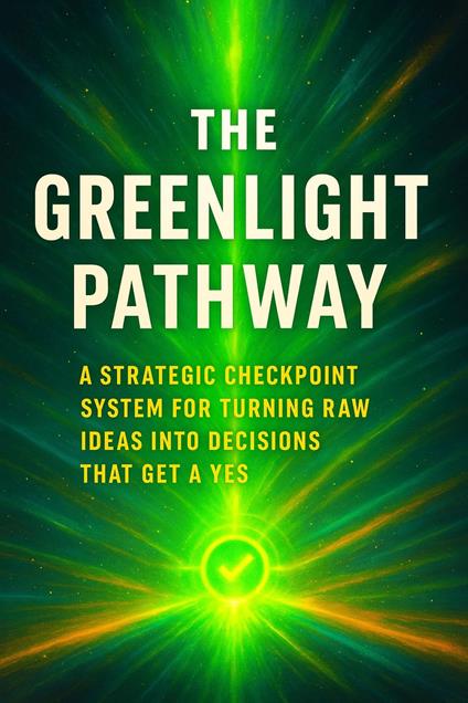 The Greenlight Pathway