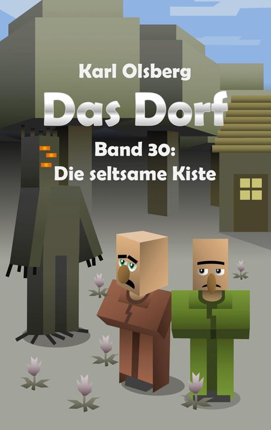 Das Dorf Band 30: Die seltsame Kiste - Karl Olsberg - ebook