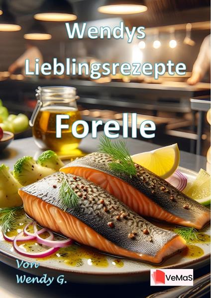 Wendys Lieblingsrezepte - Forelle