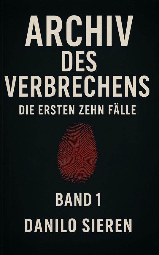 Archiv des Verbrechens Band 1