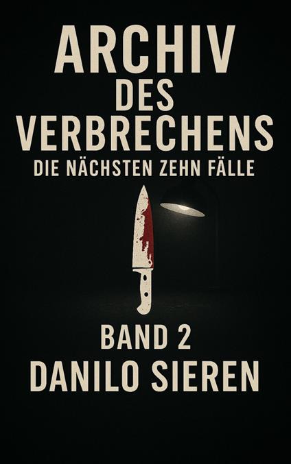 Archiv des Verbrechens Band 2