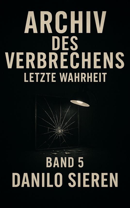Archiv des Verbrechens Band 5