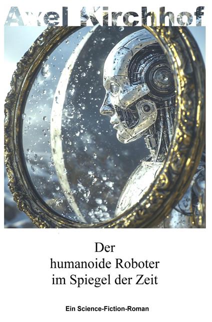 Der humanoide Roboter im Spiegel der Zeit