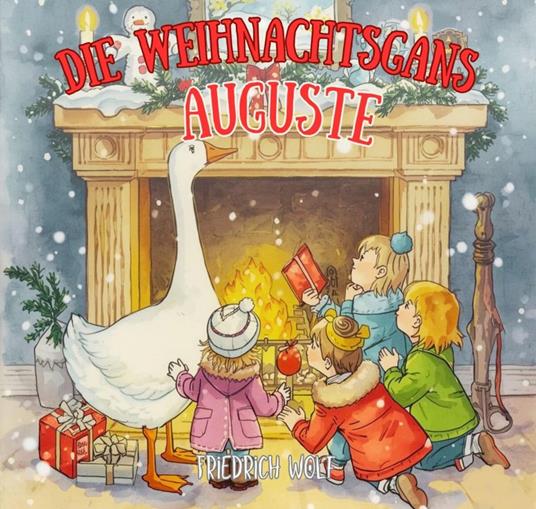 Die Weihnachtsgans Auguste - Wolf Friedrich - ebook