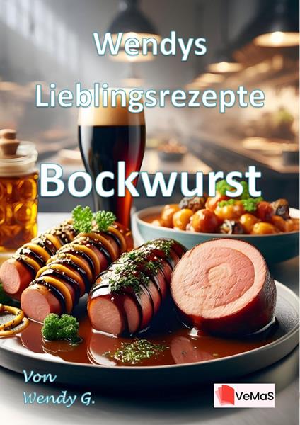 Wendys Lieblingsrezepte - Bockwurst