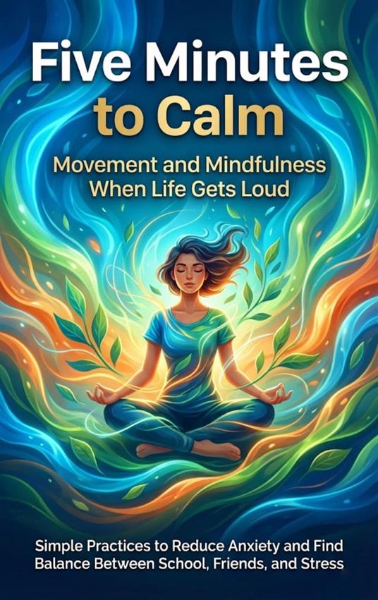 Five Minutes to Calm: Movement and Mindfulness When Life Gets Loud - Adrian Carmichael - ebook