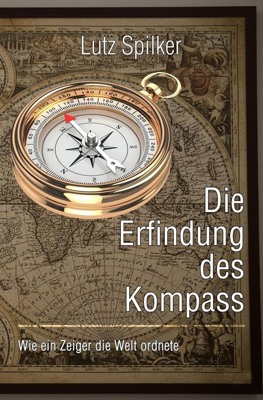 Die Erfindung des Kompass