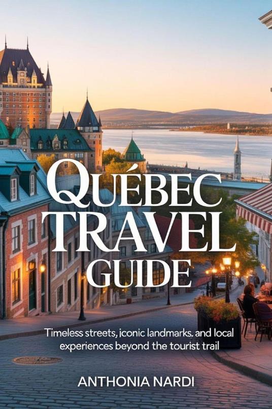 Quebec Travel Guide