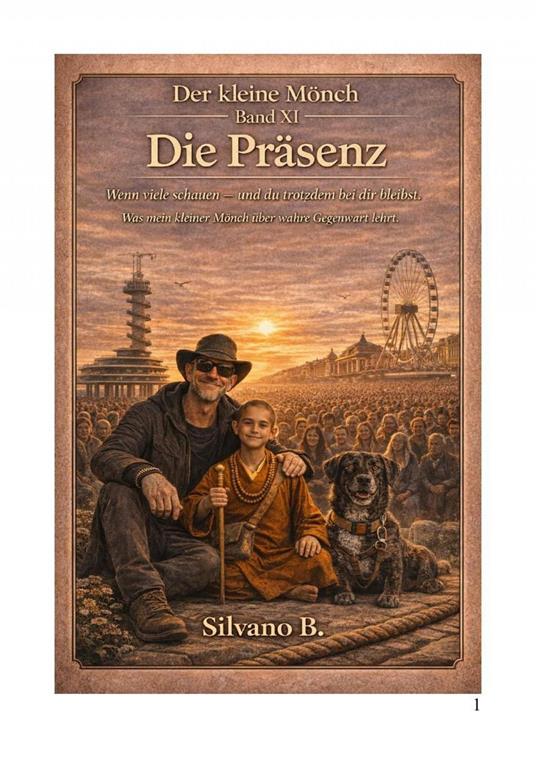 Die Präsenz - und der kleine Mönch