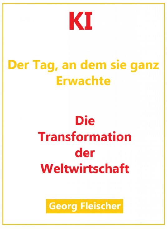 KI - Der Tag an dem Sie ganz Erwachte