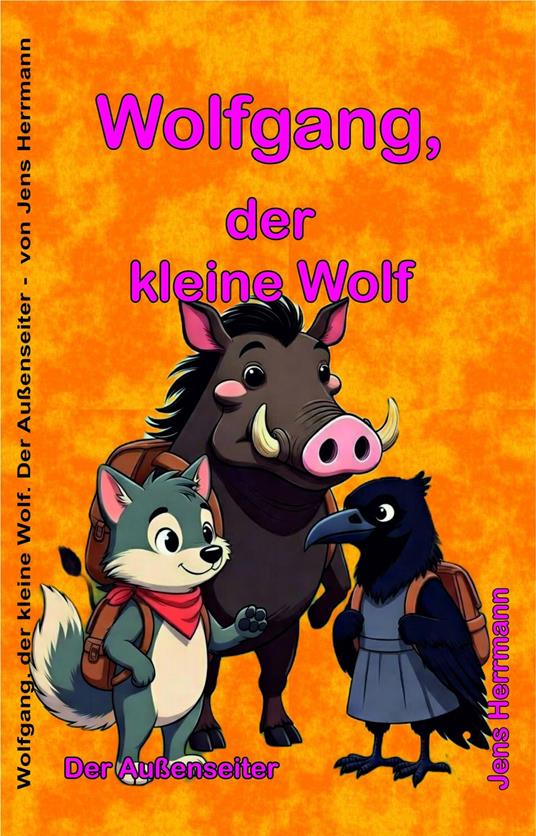 Wolfgang, der kleine Wolf - Jens Herrmann - ebook