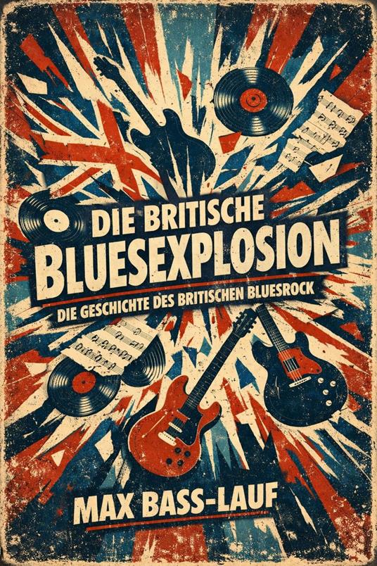 Die britische Bluesexplosion