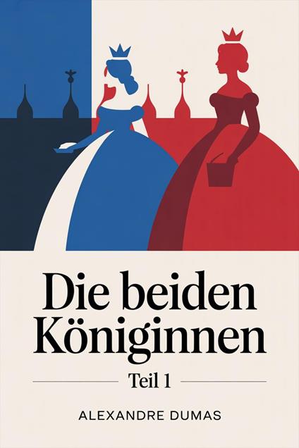 Die beiden Königinnen