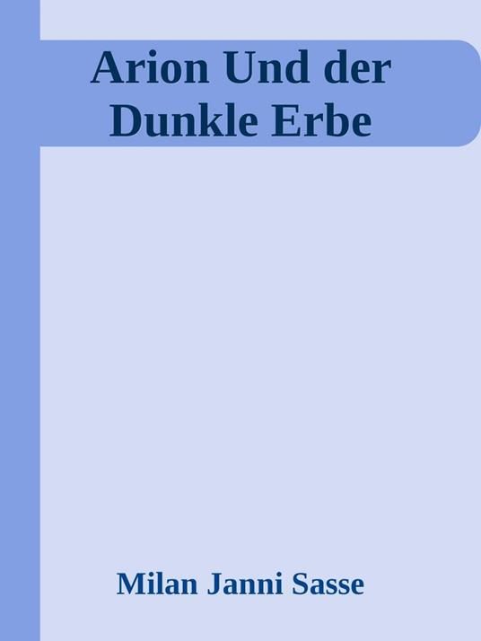 Arion & Der Dunkle Erbe