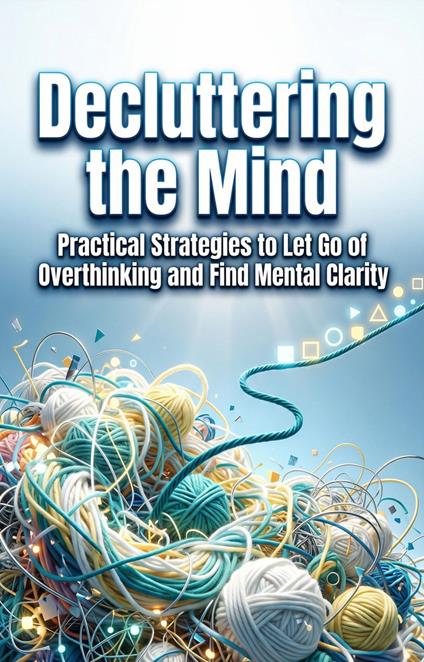 Decluttering the Mind
