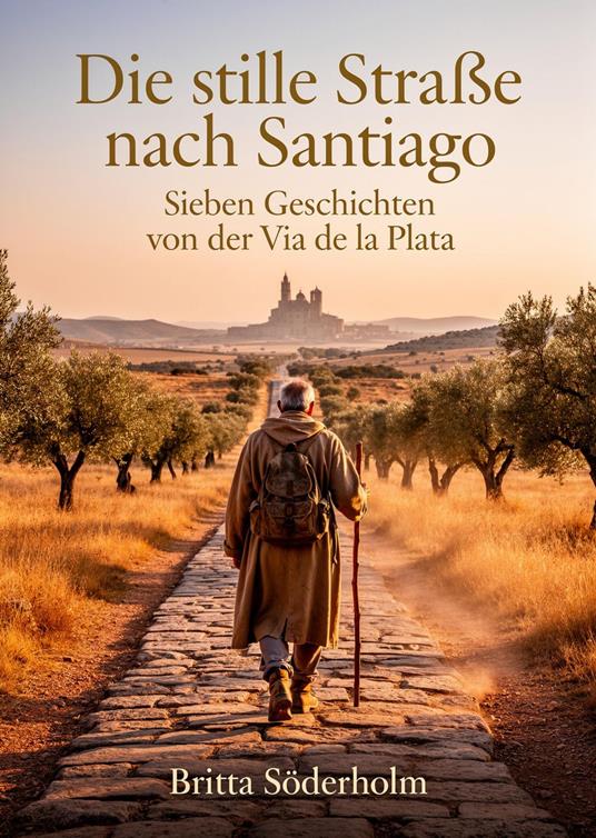 Die stille Straße nach Santiago